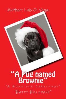 Paperback The Pug named Brownie: A home for Christmas Book