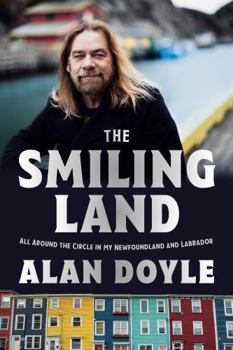 Hardcover The Smiling Land: All Around the Circle in My Newfoundland and Labrador Book