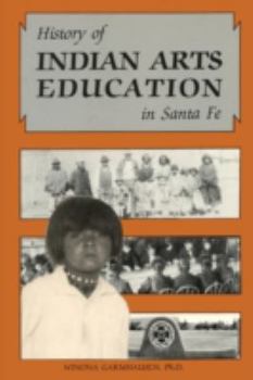 Paperback History of Indian Arts Education in Santa Fe Book