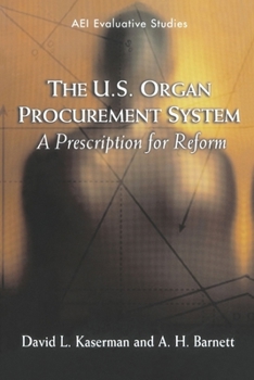 Paperback The U.S. Organ Procurement System: A Prescription for Reform Book