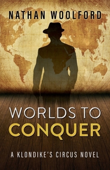 Paperback Worlds To Conquer: A Klondike's Circus Novel Book