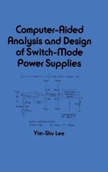 Hardcover Computer-Aided Analysis and Design of Switch-Mode Power Supplies Book