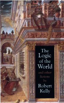 Hardcover The Logic of the World and Other Fictions Book