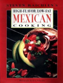 Hardcover Steven Raichlen's High-Flavor, Low-Fat Mexican Cooking Book