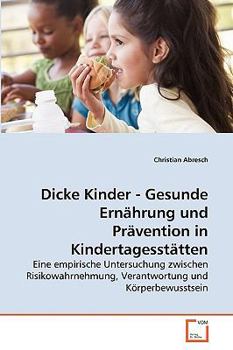 Paperback Dicke Kinder - Gesunde Ernährung und Prävention in Kindertagesstätten [German] Book