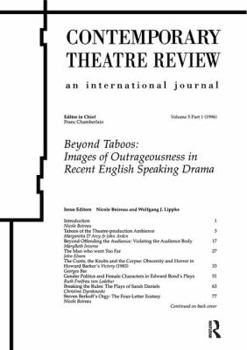 Beyond Taboos: Images of Outrageousness in Recent English-Speaking Drama (Contemporary Theatre Review)