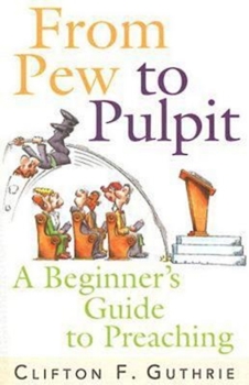 Electronics From Pew to Pulpit: A Beginner's Guide to Preaching Book
