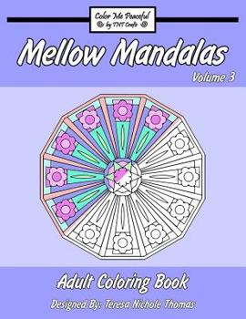 Paperback Mellow Mandalas Adult Coloring Book: Volume 3 Book