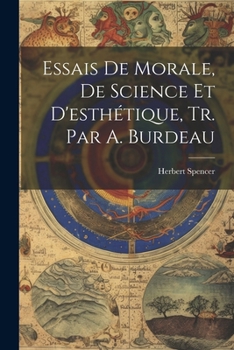 Paperback Essais De Morale, De Science Et D'esthétique, Tr. Par A. Burdeau [French] Book