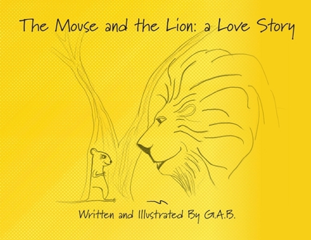 Paperback The Mouse and The Lion: A Love Story Book