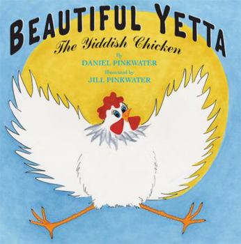 Hardcover Beautiful Yetta: The Yiddish Chicken Book