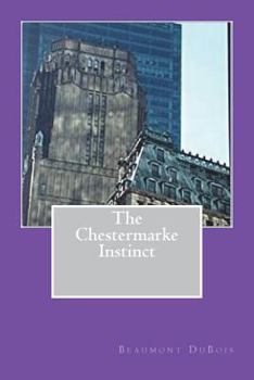 Paperback The Chestermarke Instinct: What Price Embezzelement Book