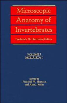 Microscopic Anatomy of Invertebrates, Mollusca One (Microscopic Anatomy of Invertebrates)