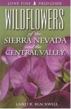 Paperback Wildflowers of the Sierra Nevada and the Central Valley Book