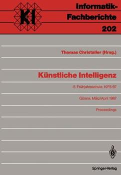 Paperback Künstliche Intelligenz: 5. Frühjahrsschule, Kifs-87, Günne, 28. März - 5. April 1987 Proceedings [German] Book