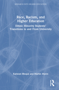 Hardcover Race, Racism, and Higher Education: Ethnic Minority Students' Transitions to and from University Book