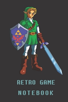 Retro Game Notebook: Zelda Edition | College Ruled | Paper Notebook | Journal | Blank | Lined |  Workbook |for Home School College | for Writing Notes ... Pages, 6” x 9”) (Retro Game College ruled)