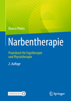Paperback Narbentherapie: Praxisbuch Für Ergotherapie Und Physiotherapie [German] Book
