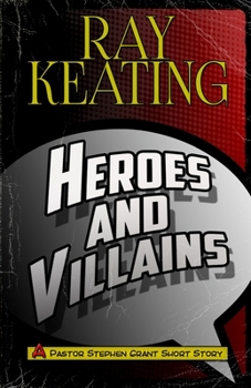 Paperback Heroes & Villains: A Pastor Stephen Grant Short Story Book