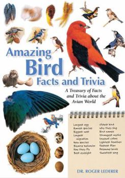 Spiral-bound Amazing Bird Facts and Trivia: A Treasury of Facts and Trivia about the Avian World Book