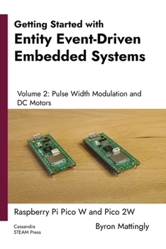 Paperback Getting Started with Entity Event-Driven Embedded Systems Volume 2: Pulse Width Modulation and DC Motors Book