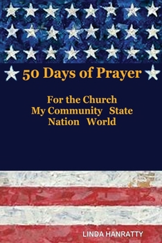 Paperback 50 Days of Prayer: For the Church, MY Community State Nation World Book