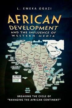 Paperback African Development and the Influence of Western Media Book