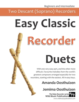 Paperback Easy Classic Recorder Duets: With one very easy part, and the other more difficult. Comprises favourite melodies from the world's greatest composer Book
