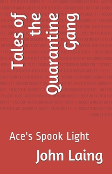 Paperback Tales of the Quarantine Gang: Ace's Spook Light Book