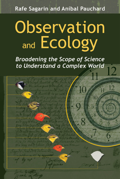 Hardcover Observation and Ecology: Broadening the Scope of Science to Understand a Complex World Book