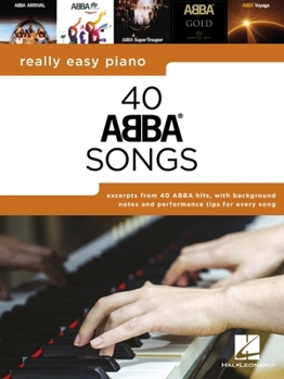 Paperback Really Easy Piano: 40 Abba Songs - Includes Background Notes and Performance Tips for Every Song! Book