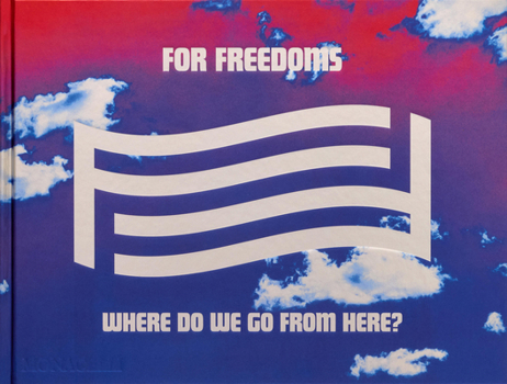 Hardcover For Freedoms: Where Do We Go from Here? Book