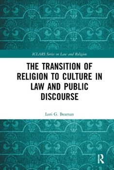 Paperback The Transition of Religion to Culture in Law and Public Discourse Book