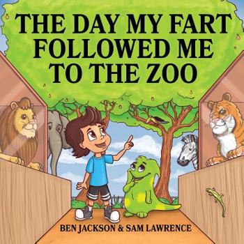 Paperback The Day My Fart Followed Me To The Zoo Book