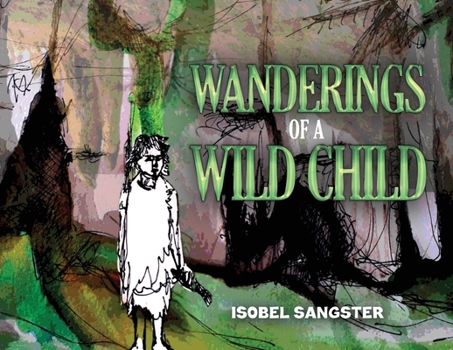 Paperback Wanderings of a Wild Child Book