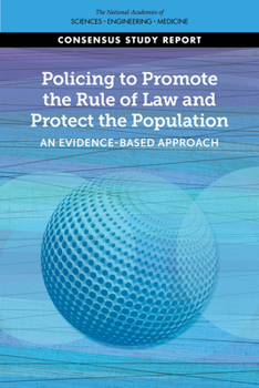 Paperback Policing to Promote the Rule of Law and Protect the Population: An Evidence-Based Approach Book