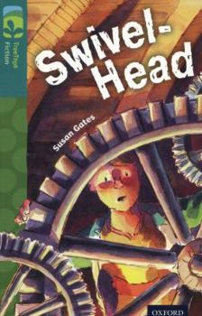 Paperback Oxford Reading Tree Treetops Fiction: Level 16: Swivel-Head Book