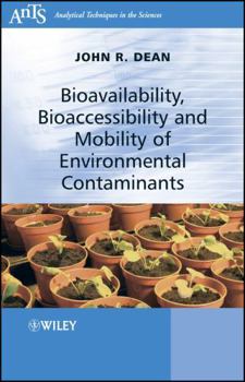 Paperback Bioavailability, Bioaccessibility and Mobility of Environmental Contaminants Book