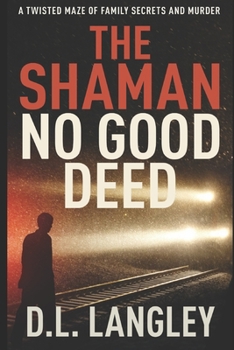 Paperback The Shaman: No Good Deed Book