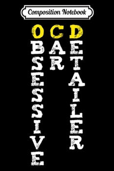 Composition Notebook: Car Detailing Funny Obsessive Car Detailer Car Detailer  Journal/Notebook Blank Lined Ruled 6x9 100 Pages