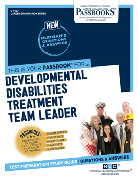Paperback Developmental Disabilities Treatment Team Leader (C-4527): Passbooks Study Guide Volume 4527 Book