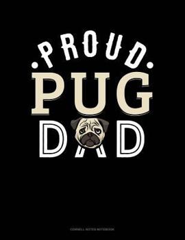 Paperback Proud Pug Dad: Cornell Notes Notebook Book