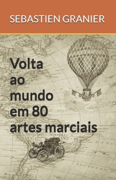 Paperback A Volta ao Mundo em 80 Artes Marciais [Portuguese] Book