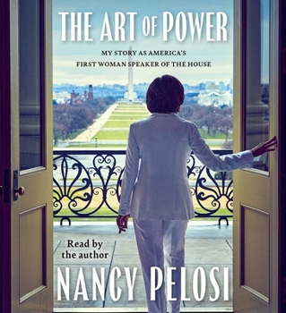 Audio CD The Art of Power: My Story as America's First Woman Speaker of the House Book