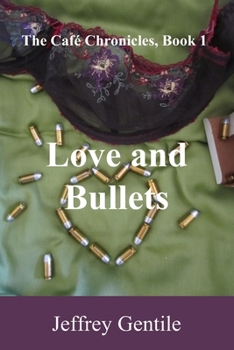 Paperback Love and Bullets: A comedy with a body count Book