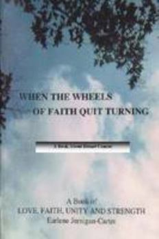 Paperback When the Wheels of Faith Quit Turning Book