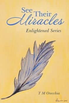 Paperback See Their Miracles: Enlightened Series Book