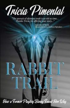 Paperback Rabbit Trail: How a Former Playboy Bunny Found Her Way Book