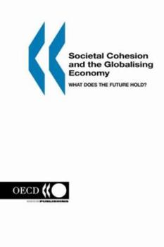 Paperback Societal Cohesion and the Globalising Economy: What Does the Future Hold? Book