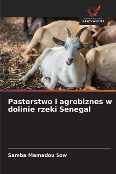 Paperback Pasterstwo i agrobiznes w dolinie rzeki Senegal [Polish] Book